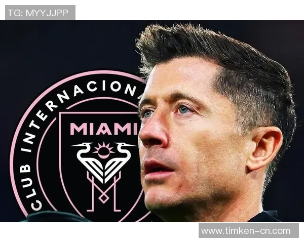 罗伯特·莱万多夫斯基：从锋线巨星到足球传奇的成长历程与未来展望